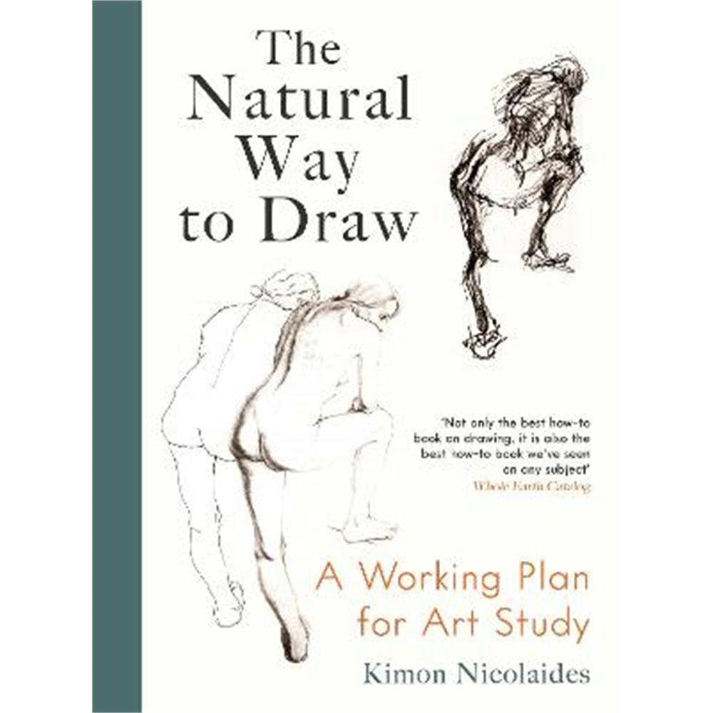 The Natural Way to Draw: A Working Plan for Art Study (Paperback) - Kimon Nicolaides